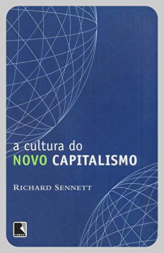 A Cultura do Novo Capitalismo (Em Portuguese do Brasil)