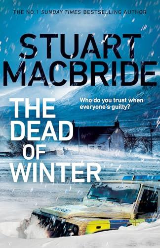 The Dead of Winter: The chilling new thriller from the No. 1 Sunday Times bestselling author of the Logan McRae series