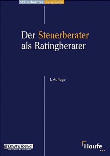 Der Steuerberater als Ratingberater. Mit CD