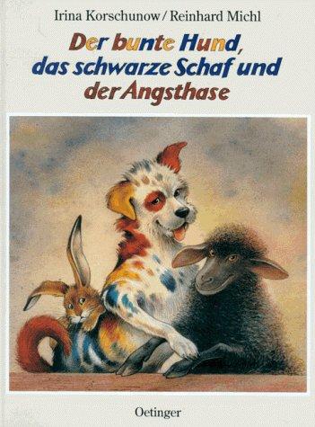 Der bunte Hund, das schwarze Schaf und der Angsthase