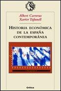 Historia económica de la España contemporánea (Crítica/Historia del Mundo Moderno)