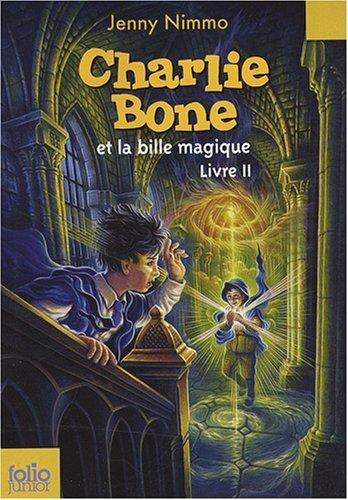 Charlie Bone. Vol. 2. Charlie Bone et la bille magique