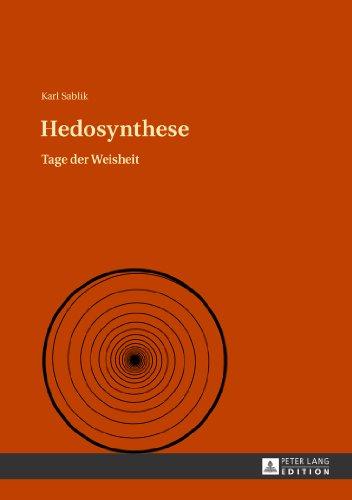 Hedosynthese: Tage der Weisheit