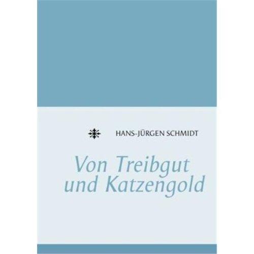 Von Treibgut und Katzengold