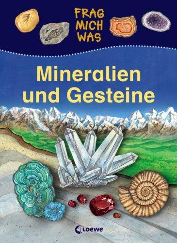 Frag mich was. Mineralien und Gesteine