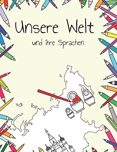 Unsere Welt und ihre Sprachen: Alisha Herzner (Meine Malbücher)