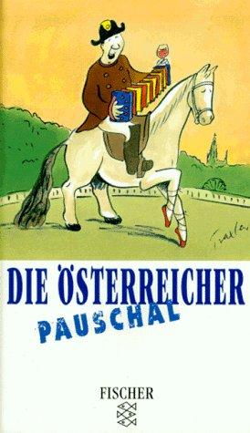 Die Österreicher pauschal.