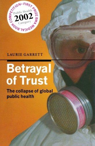 Betrayal of Trust: The Collapse of Global Public Health