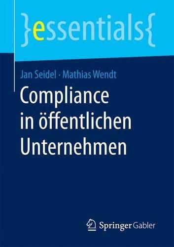 Compliance in öffentlichen Unternehmen (essentials)