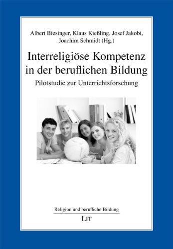 Interreligiöse Kompetenz in der beruflichen Bildung: Pilotstudie zur Unterrichtsforschung