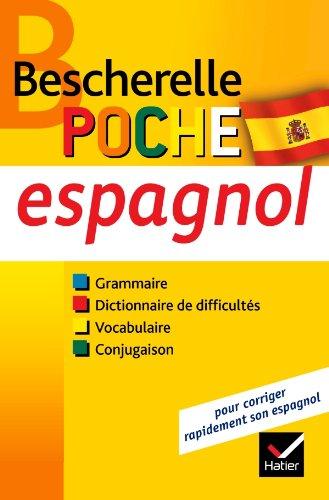 Espagnol, poche : grammaire, dictionnaire de difficultés, vocabulaire, conjugaison