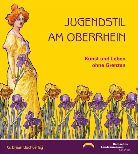 Jugendstil am Oberrhein: Kunst und Leben ohne Grenzen