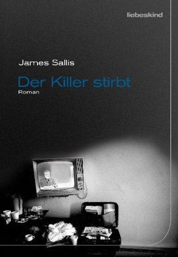 Der Killer stirbt: Roman