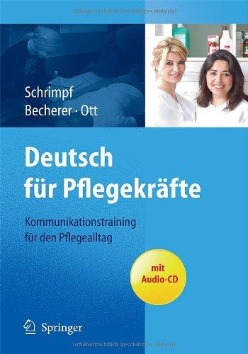 Deutsch für Pflegekräfte: Kommunikationstraining für den Pflegealltag