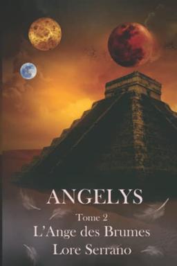 ANGELYS: Tome 2 L'Ange des Brumes