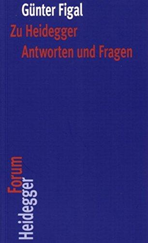 Zu Heidegger. Antworten und Fragen (Heidegger Forum)