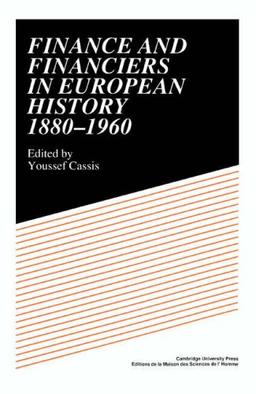 Finance and Financiers in European History 1880–1960