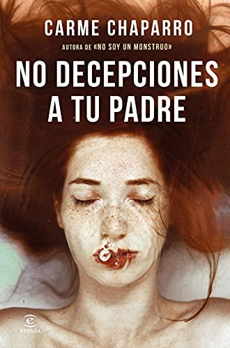 No decepciones a tu padre (ESPASA NARRATIVA)