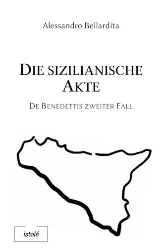 Die sizilianische Akte: De Benedettis zweiter Fall