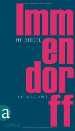 Immendorff: Die Biographie