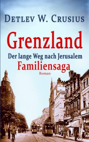 Grenzland: Der lange Weg nach Jerusalem