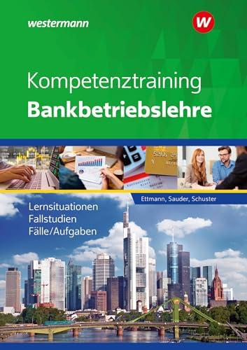 Kompetenztraining Bankbetriebslehre: Schulbuch