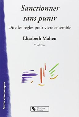 Sanctionner sans punir : dire les règles pour vivre ensemble