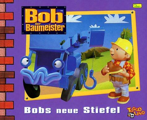 Bob, der Baumeister - Bobs neue Stiefel