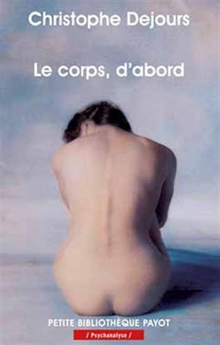 Le corps, d'abord : corps biologique, corps érotique et sens moral