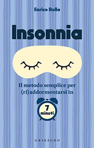 Insonnia. Il metodo semplice per (ri)addormentarsi in 7 minuti