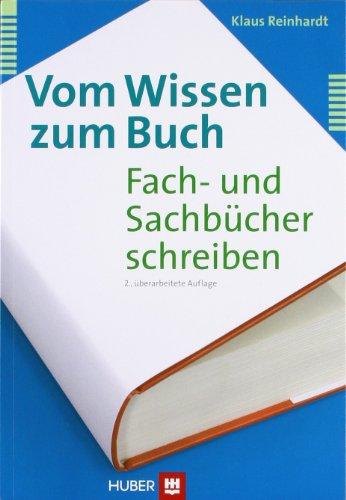 Vom Wissen zum Buch: Fach- und Sachbücher schreiben