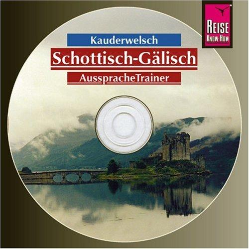 Schottisch-Gälisch. Wort für Wort: Schottisch-Gälisch. Kauderwelsch AusspracheTrainer - Wort für Wort / CD