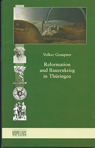 Reformation und Bauernkrieg in Thüringen (Beiträge zur Reformationsgeschichte in Thüringen)