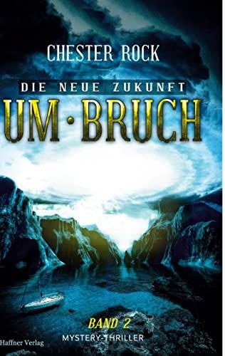 Die neue Zukunft: Band 2 Umbruch