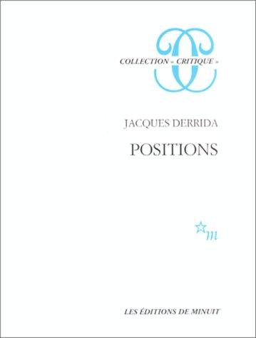 Positions : entretiens avec Henri Ponse, Julia Kristeva, Jean-Louis Houdebine, Guy Scarpetta