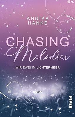 Chasing Melodies – Wir zwei im Lichtermeer: Roman | Eine K-Pop-Romance über Selbstfindung und tiefe Gefühle in Seoul