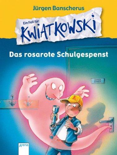 Ein Fall für KWIATKOWSKI . Das rosarote Schulgespenst