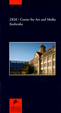 ZKM: Center for Art and Media Karlsruhe (Prestel Museum Guides)