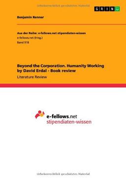 Beyond the Corporation. Humanity Working by David Erdal - Book review