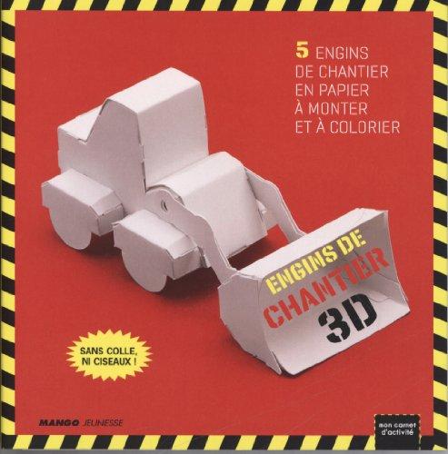 Engins de chantier 3D : 5 engins de chantier en papier à monter et à colorier