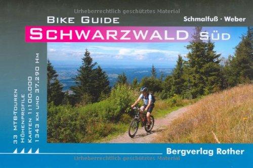 Bike Guide Schwarzwald Süd. 33 MTB-Touren. Mit GPS-Daten