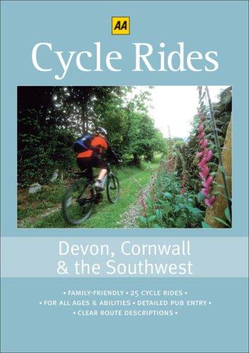 Cycle Rides: Devon, Cornwall & the South West: Devon, Cornwall and the South West (25 Cycle Rides Series)