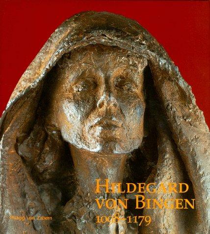 Hildegard von Bingen 1098 - 1179