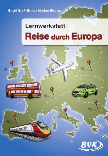 Lernwerkstatt &#34;Reise durch Europa&#34;: 3.-4. Klasse