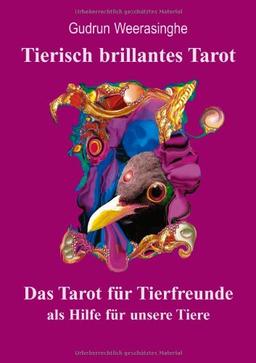 Tierisch brillantes Tarot: Das Tarot für Tierfreunde als Hilfe für unsere Tiere und als Unterstützung der Tierkommunikation