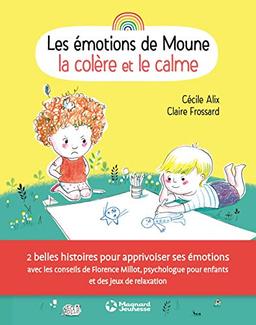 Les émotions de Moune. La colère et le calme