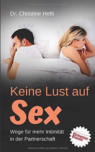 Keine Lust auf Sex: Wege für mehr Intimität in der Partnerschaft