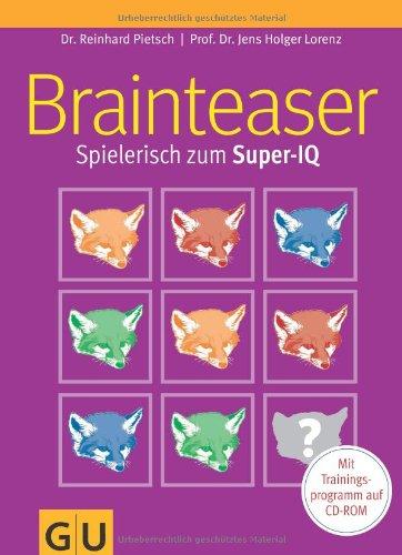 Brainteaser: Spielerisch zum Super-IQ (GU Einzeltitel Lebenshilfe)