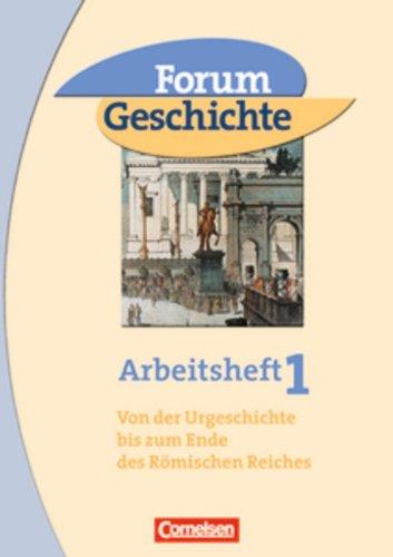 Forum Geschichte, Allgemeine Ausgabe, Bd.1: Von der Urgeschichte bis zum Ende des Römischen Reiches