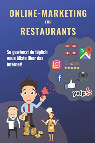 Online-Marketing für Restaurants: So gewinnst du täglich neue Gäste über das Internet